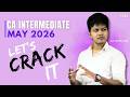 CA Intermediate May 2026 - Master approach to crack in first attempt - CA Sagar Jain