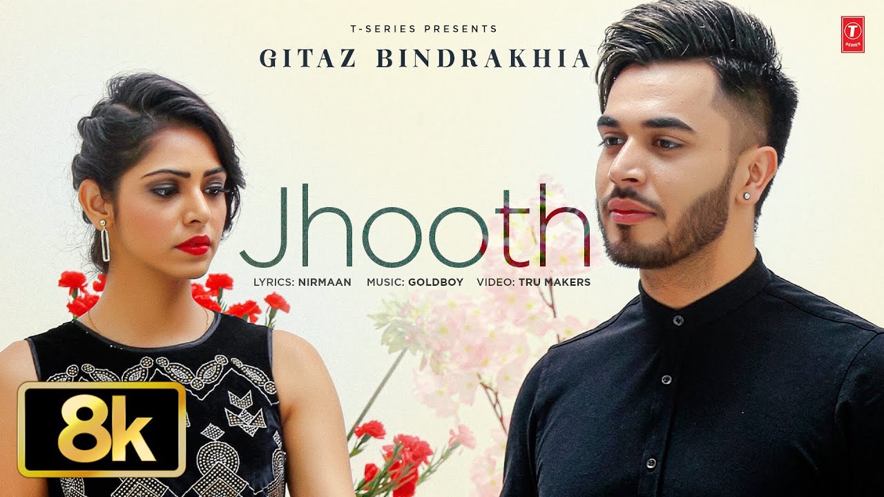 JHOOTH (8K VIDEO) | GITAZ BINDRAKHIA | GOLDBOY | NIRMAAN | VIRAL PUNJABI SONGS 2025
