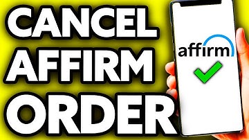 How To Cancel Affirm Order (Quick and Easy!)
