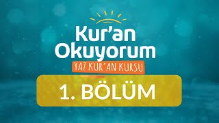 Tecvidin Tanımı Önemi Ve Hedefleri - Yaz Kuran Kursu Kuran Okuyorum 1Bölüm