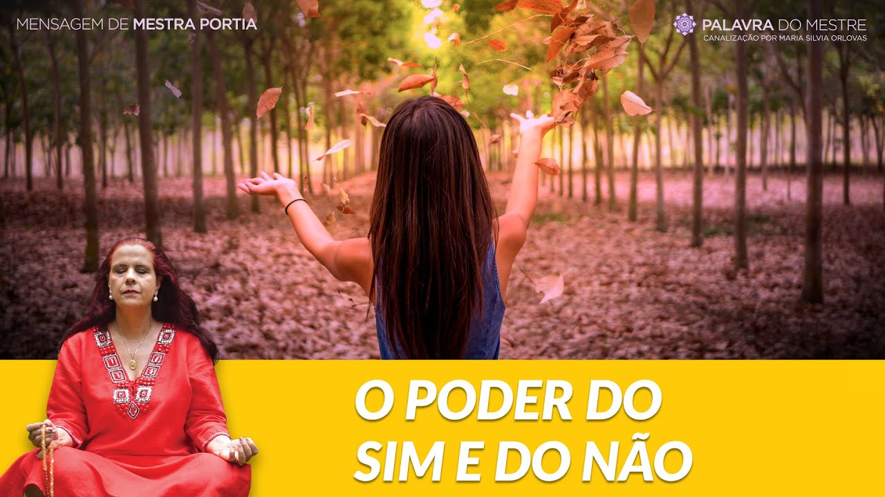 O poder do sim e do não - Canalização de Mestra Portia