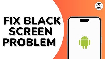 How to Fix Black Screen Problem on Android Phone
