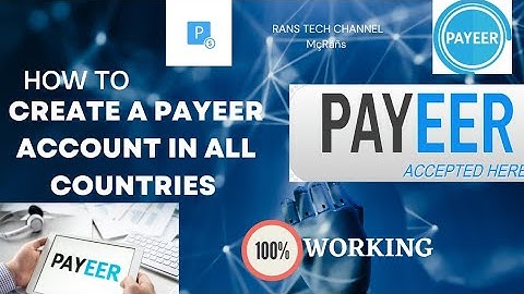 HOW TO CREATE A VERIFIED PAYEER ACCOUNT IN ALL COUNTRIES | RANS TECH CHANNEL
