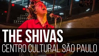 The Shivas - You Know What to Do (Centro Cultural São Paulo / São Paulo)