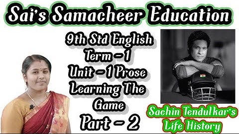 9th Std | Learning The Game | Term - 1 Unit - 1 | Part - 2 | #sachintendulkar #cricket #prose