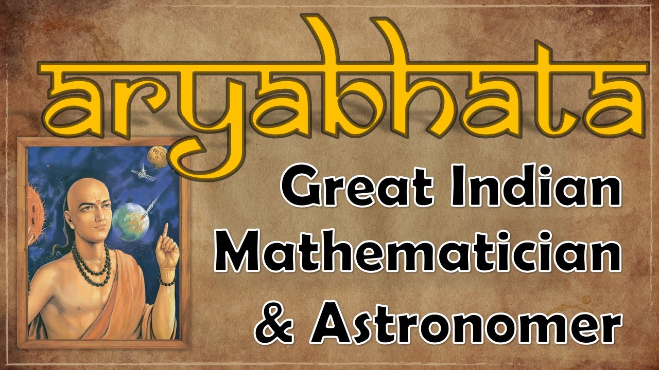 Aryabhatta - The Great Indian Mathematician and Astronomer - A ...