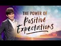 The Power Of Positive Expectations | Joseph Prince Ministries