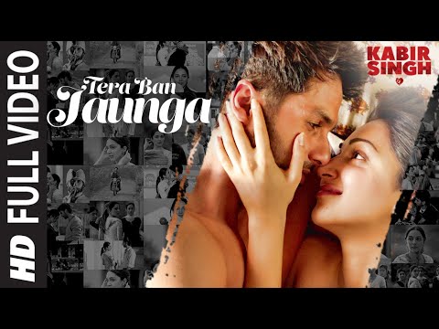 Full Song:Tera Ban Jaunga | Kabir Singh | Shahid K, Kiara A, Sandeep V | Tulsi Kumar, Akhil Sachdeva