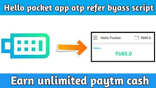 Hello Pocket app otp bypass refer script||Earn unlimited paytm cash||By paytm king screenshot 1