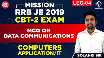 RRB JE 2019 | CBT 2 EXAM | Lec-04 | Computers Application/IT | MCQ on Data Communications