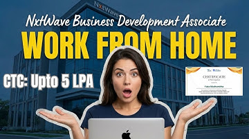 NxtWave Hiring Work-From-Home Business Development Associate – Apply Now!