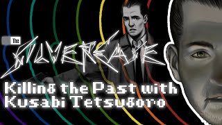 THE SILVER CASE: Killing the Past with Kusabi Tetsugoro [redux]