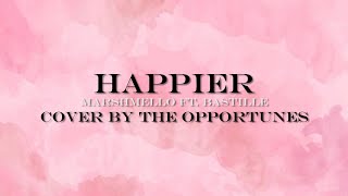 'Happier' cover by The Opportunes A Capella by Rylee Rosenquist 142 views 3 years ago 3 minutes, 37 seconds