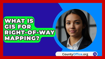 What Is GIS For Right-of-way Mapping? - CountyOffice.org