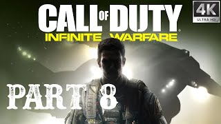 CALL OF DUTY INFINITE WARFARE Gameplay Walkthrough Part 8 Campaign FULL GAME [4K 60FPS PC]