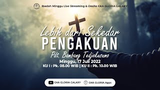 Kebaktian Umum GKA Gloria Galaxy - 17 Juli 2022