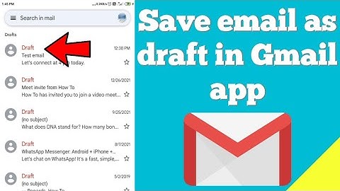How to save email as draft in Gmail app