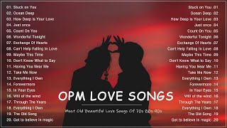 Best Opm Classic Favourites Collection - Relax The Deep Love Of The 80&#39;s 90&#39;s