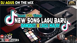 DJ AGUS TERBARU LAGU DANGDUT X LAGU MALAY SOUND FYP TIKTOK