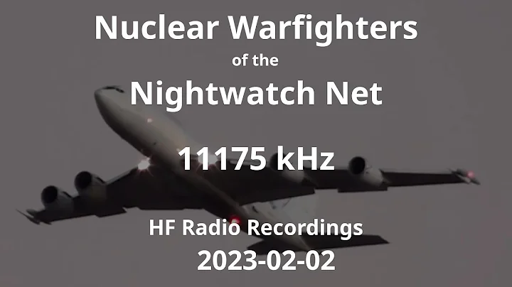 Nuclear Warfighters of the Nightwatch Net 11175 | EAMS on HFGCS | 2023-02-02 | Doomsday Planes