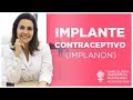 IMPLANON, o Implante Anticoncepcional 🚺 Vídeo completo!