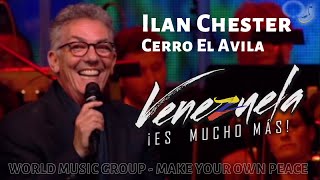 Ilan Chester - Cerro El Avila - Venezuela es mucho mas - World Music Group chords