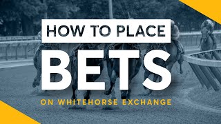 How to place bets on Whitehorse exchange! Back & Lay