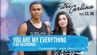 Fitri Carlina - You Are My Everything feat. Lil AK (Live Recording)