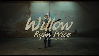 Ryan Price - Willow (Official Music Video)
