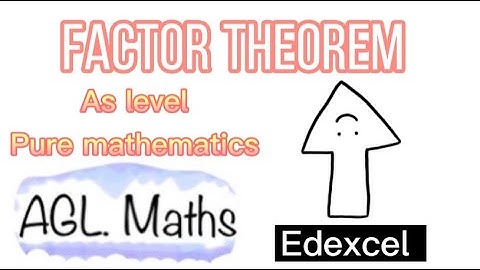 Factor theorem | As level | Pure mathematics | Edexcel