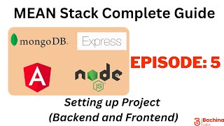 MEAN Stack Complete Guide  - EP 5 -Setting up Backend and Frontend | Bachina Labs EP62