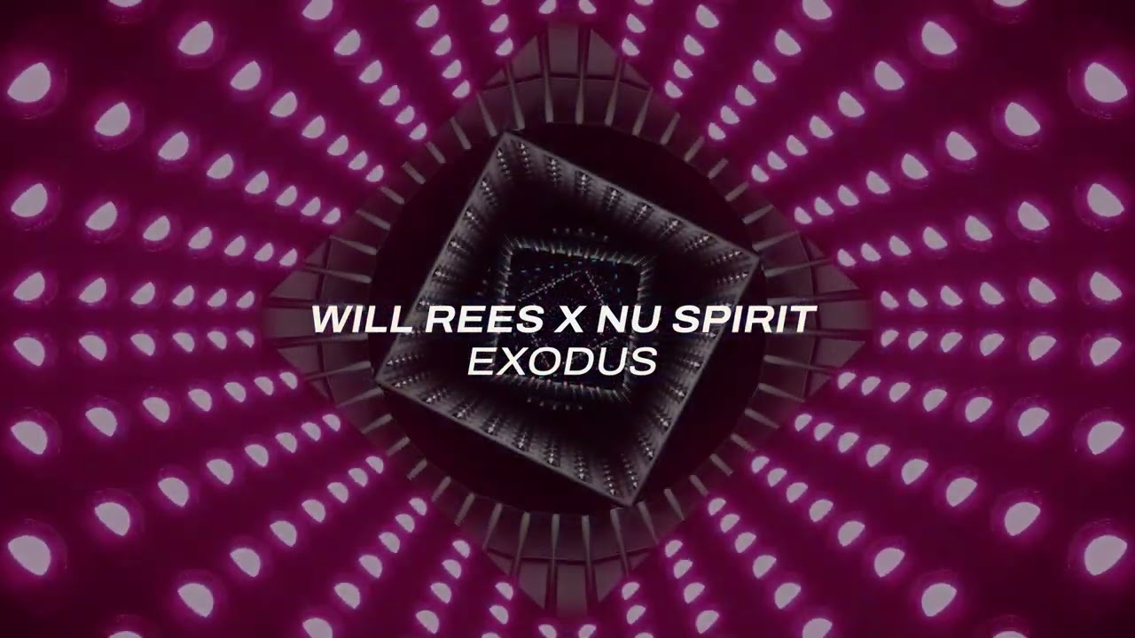 Watch Will Rees X Nu Spirit - Exodus on YouTube Watch Will Rees X Nu Spirit - Exodus on YouTube