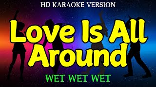 Love Is All Around  Wet Wet Wet hd Karaoke Version