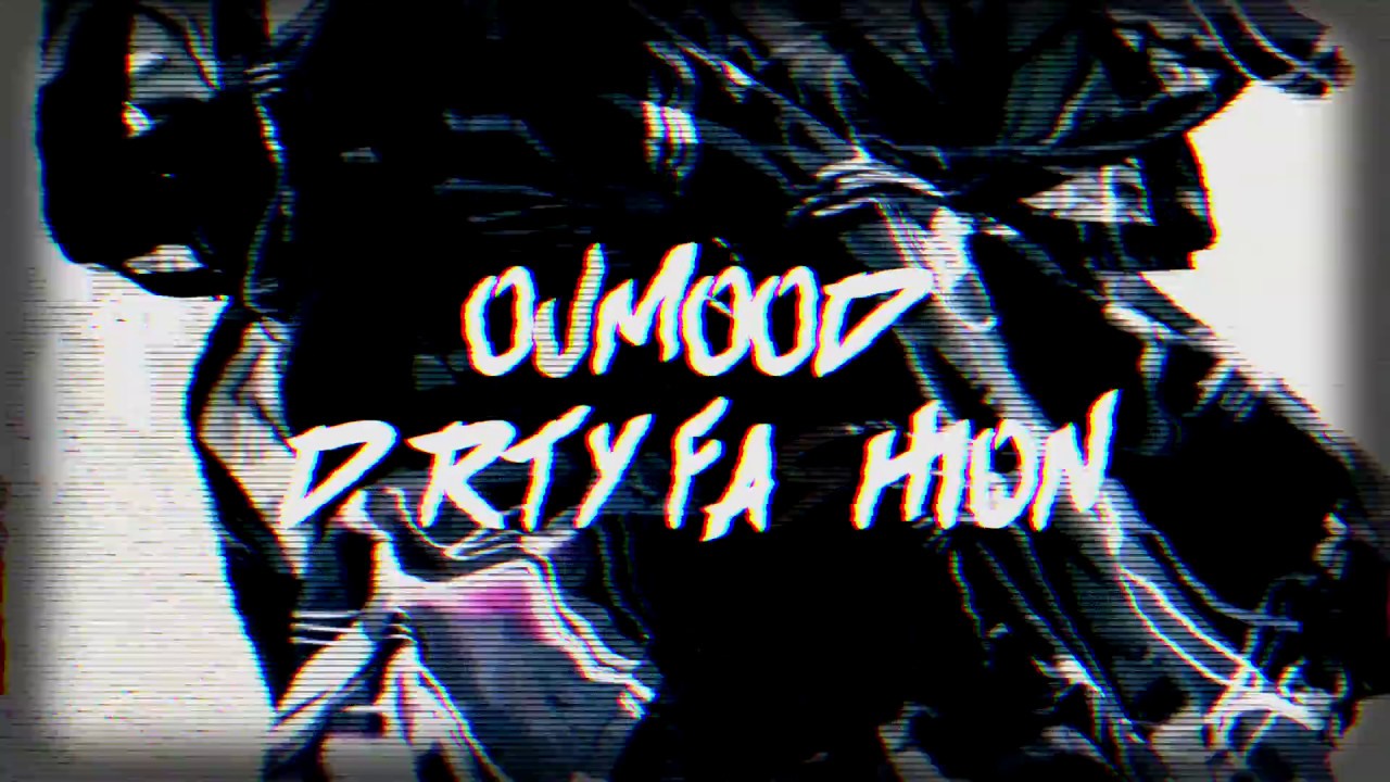 Oumood - Dirty Fashion