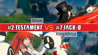GGST 🔥 #2 TESTAMENT (iDom) vs #7 JACK-O (KingAfrica) | High Level Gameplay