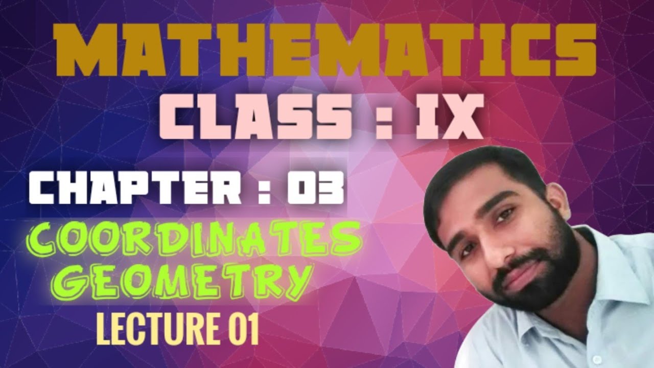 CLASS IX || MATHS || COORDINATE GEOMETRY || LECTURE 01 - YouTube