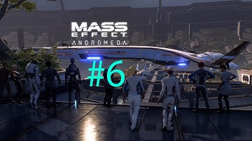 Mass Effect Andromeda #6- Meet the Tempest