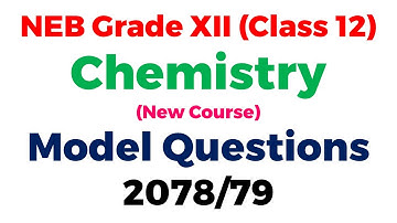 Class 12 Chemistry Model Question 2078/79 || NEB Grade XII || CDC New Course || Grade 12