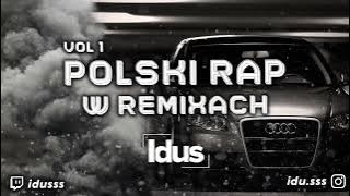 🔥🖤⚡️POLSKI RAP W REMIXACH⚡️🖤🔥 VOL.1⛔️STYCZEŃ 2024⛔️