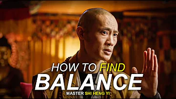 SHAOLIN MASTER - FIND BALANCE | Shi Heng Yi 2021