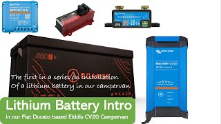 1. Introduction to upgrading to a Lithium Battery in the campervan / motorhome