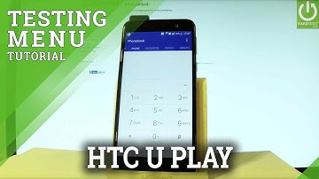 How to Open Testing Menu in HTC U Play - Android Test Mode