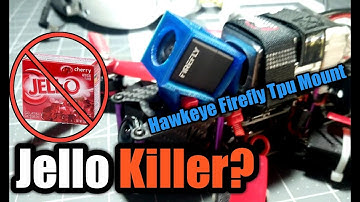 Hawkeye Firefly Tpu Mount Jello Killer?