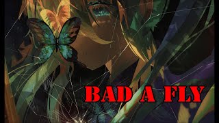 BAD A FLY