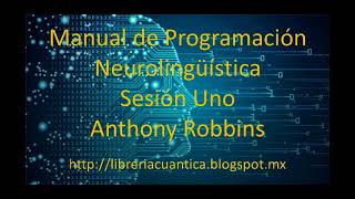 Manual de Programación Neurolingüística   Sesión 01