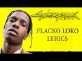 A$AP Rocky - Flacko Loko [Cyberpunk Soundtrack] (Lyrics)