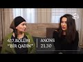 Bir Qadın 417. Bölüm /ANONS