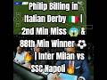 Philip Billing in Italian Derby| 2nd Min Miss, 88th Min Goal ⚽🔥”Inter milan Vs SSC Napoli efootball