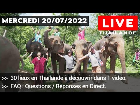 LIVE DU MERCREDI : 30 lieux à découvrir en Thaïlande dans 1 vidéo de 5 mn ! | 20/07/2022