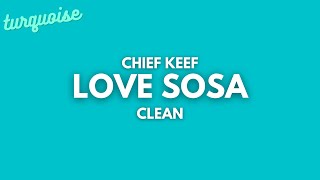 Chief Keef - Love Sosa (Clean + Lyrics) screenshot 5